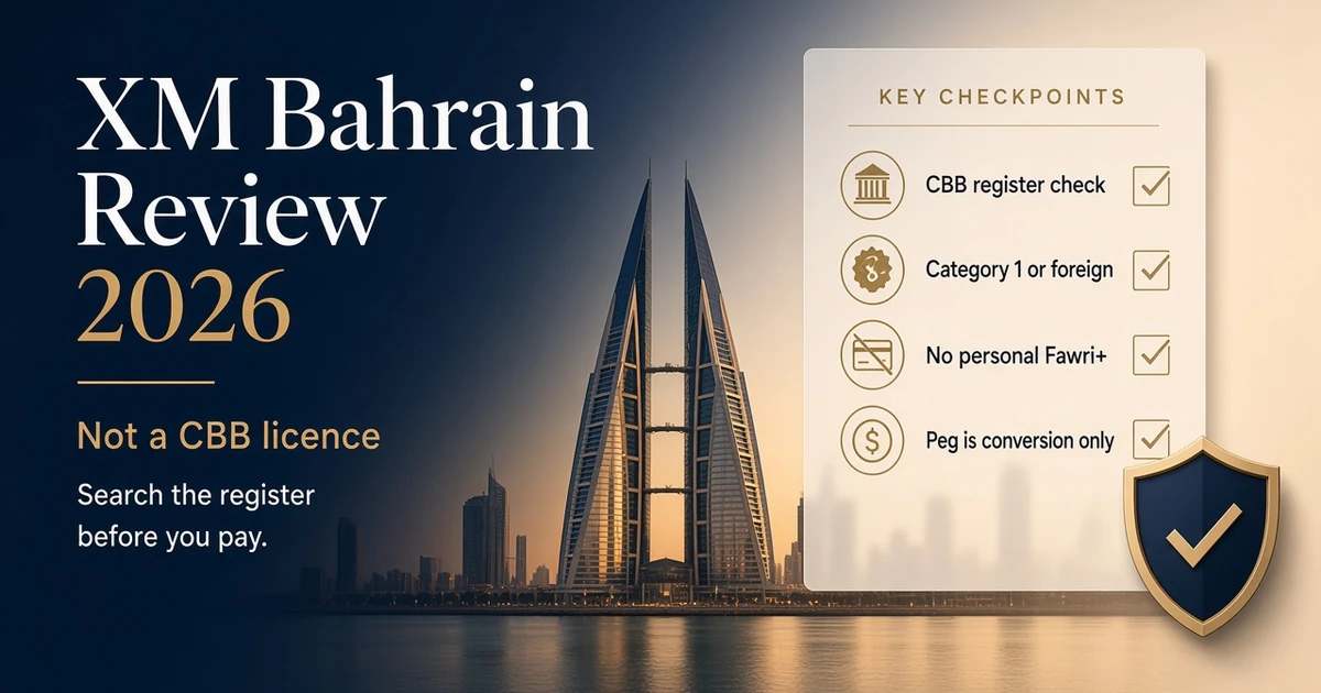 XM in Bahrain 2026: A Verified File Is Not a CBB Category 1 Licence